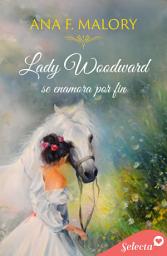 Icon image Lady Woodward se enamora por fin