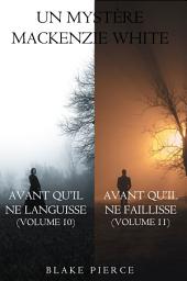Icon image Lot de Mystères Mackenzie White : Avant qu'il ne traque (Volume 9) & Avant qu’il ne languisse (Volume 10)