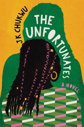 Icon image The Unfortunates: A Novel