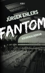 Icon image Fantom: Kriminalroman