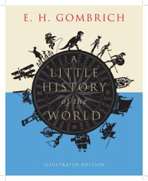 Icon image A Little History of the World: Illustrated Edition