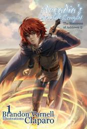 Icon image Arcadia's Ignoble Knight: Volume 1