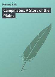 Icon image Campmates: A Story of the Plains