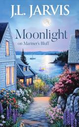 Icon image Moonlight on Mariner’s Bluff