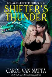 Icon image Shifter's Thunder: A Paranormal Shifter Romance with Dragons & Thunderbirds