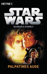 Icon image Star WarsTM: Palpatines Auge: Roman