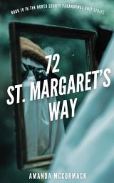 Icon image 72 St. Margaret's Way: North County Paranormal Unit #10