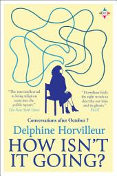 Icon image How Isn't It Going?: Conversations After October 7