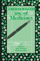 Icon image Commonsense use of Medicines