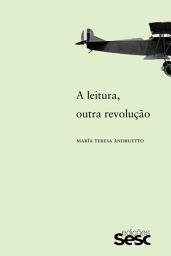 Icon image A leitura, outra revolução