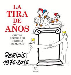 Icon image La tira de años. Peridis 1976-2016: Cuatro décadas de Historia en El País