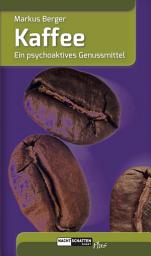 Icon image Kaffee: Ein psychoaktives Genussmittel