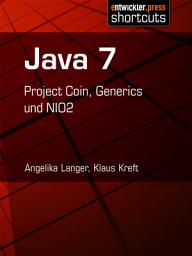 Icon image Java 7: Project Coin, Generics und NIO2