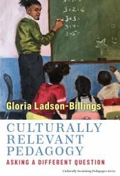 Icon image Culturally Relevant Pedagogy: Asking a Different Question