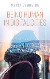 Icon image Being Human in Digital Cities