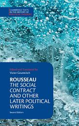Icon image Rousseau: The Social Contract and Other Later Political Writings: Edition 2