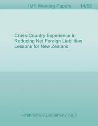 Icon image Cross-Country Experience in Reducing Net Foreign Liabilities: Lessons for New Zealand