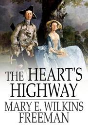 Icon image The Heart's Highway: A Romance of Virginia in the Seventeeth Century