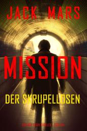 Icon image Mission der Skrupellosen (Ein Troy Stark Thriller – Buch #4)