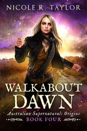 Icon image Walkabout Dawn: Australian Supernatural: Origins #4