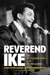 Icon image Reverend Ike: An Extraordinary Life of Influence