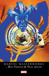 Icon image X-Men Masterworks (2009): X-Men Masterworks Vol. 6