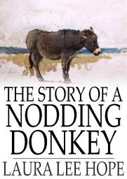 Icon image The Story of a Nodding Donkey