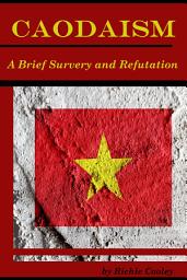 Icon image Caodaism A Brief Survey and Refutation