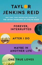 Icon image Taylor Jenkins Reid Ebook Boxed Set: Forever Interrupted, After I Do, Maybe in Another Life, and One True Loves