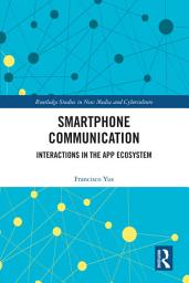 Icon image Smartphone Communication: Interactions in the App Ecosystem