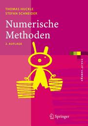 Icon image Numerische Methoden: Eine Einführung für Informatiker, Naturwissenschaftler, Ingenieure und Mathematiker, Ausgabe 2
