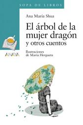 Icon image El árbol de la mujer dragón y otros cuentos