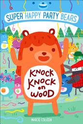 Icon image Super Happy Party Bears: Knock Knock on Wood