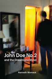 Icon image John Doe No. 2 and the Dreamland Motel