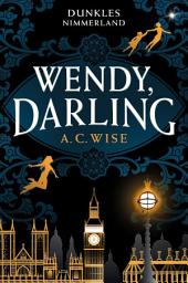Icon image Wendy, Darling – Dunkles Nimmerland