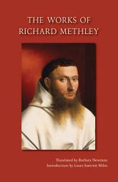 Icon image The Works of Richard Methley