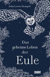 Icon image Das geheime Leben der Eule