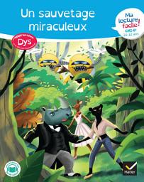 Icon image Ma lecture facile dys CM2-6e : Un sauvetage miraculeux