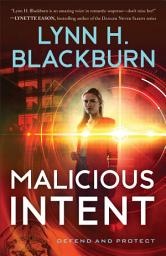 Icon image Malicious Intent (Defend and Protect Book #2)