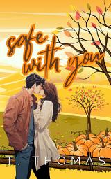 Icon image Safe With You: Small Town Single Mom Romance