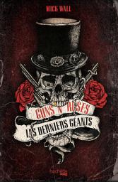 Icon image Guns n' Roses, les derniers géants