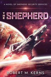 Icon image The Shepherd: An Epic Space Opera Adventure