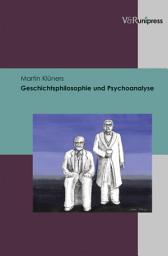 Icon image Geschichtsphilosophie und Psychoanalyse