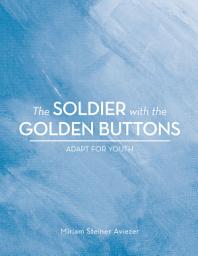 Icon image The Soldier with the Golden Buttons - Adapt For Youth