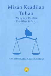 Icon image Mizan Keadilan Tuhan (Mengkaji Doktrin Keadilan Tuhan)