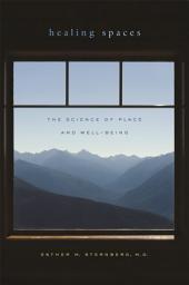 Icon image Healing Spaces: The Science of Place and Well-Being