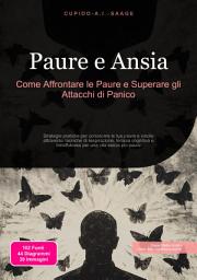 Icon image Paure e Ansia: Come Affrontare le Paure e Superare gli Attacchi di Panico
