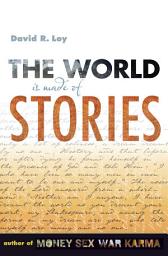 Icon image The World Is Made of Stories
