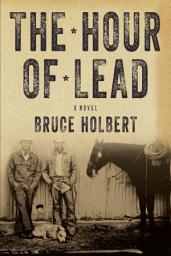 Icon image The Hour of Lead: A Novel