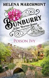 Icon image Bunburry - Poison Ivy: A Cosy Mystery Series